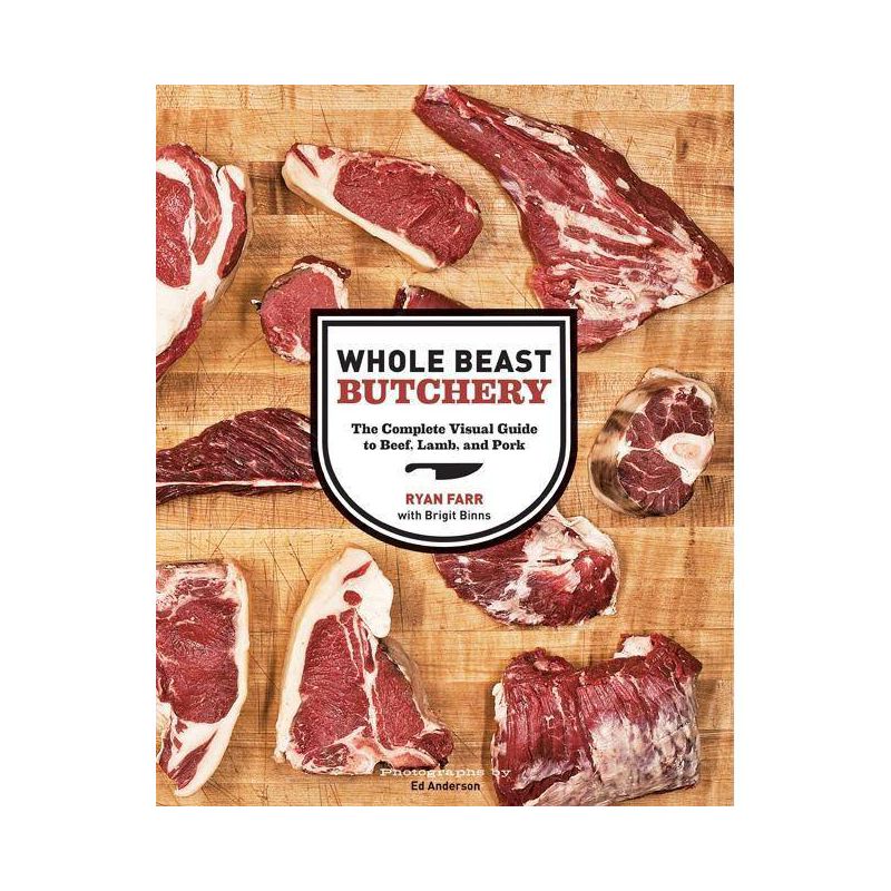 Whole Beast Butchery - by  Ryan Farr & Brigit Binns (Hardcover), 1 of 2