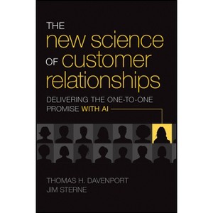 The New Science of Customer Relationships - by  Thomas H Davenport & Jim Sterne (Hardcover) - 1 of 1