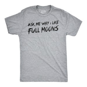 Mens Ask Me Why I Like Full Moons Funny T shirts Flip Up Werewolf T shirt - Crazy Dog Men's T Shirt - 1 of 4