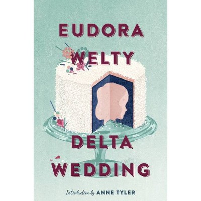 Delta Wedding - by  Eudora Welty (Paperback)