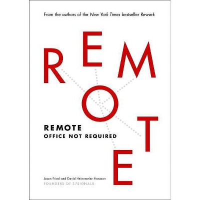 Remote - by  Jason Fried & David Heinemeier Hansson (Hardcover)