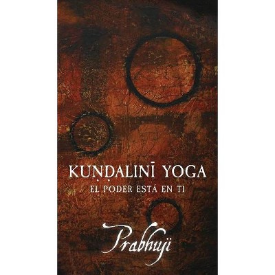 Kundalini Yoga - Large Print by  Prabhuji David Ben Yosef Har-Zion (Hardcover)