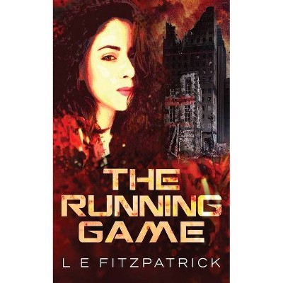 The Running Game - (Reachers) by  L E Fitzpatrick (Paperback)