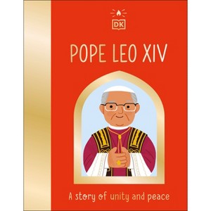 Pope Leo XIV - (The Saint Who) by  DK (Board Book) - 1 of 1
