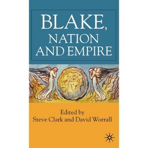 Blake, Nation and Empire - by  D Worrall & S Clark (Hardcover) - 1 of 1