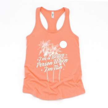 Simply Sage Market Women's I'm A Better Person When I'm Tan Graphic Racerback Tank