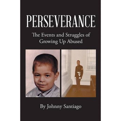 Perseverance - by  Johnny Santiago (Paperback)