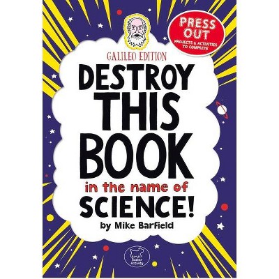 Destroy This Book in the Name of Science! Galileo Edition - (Wreck This Activity Book) by  Mike Barfield (Paperback)