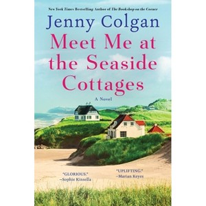 Meet Me at the Seaside Cottages - (Scottish Island of Mure) by Jenny Colgan - 1 of 1