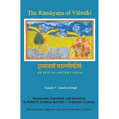 The Rāmāyaṇa of Vālmīki: An Epic of Ancient India, Volume V - (Princeton Library of Asian Translations) (Paperback)