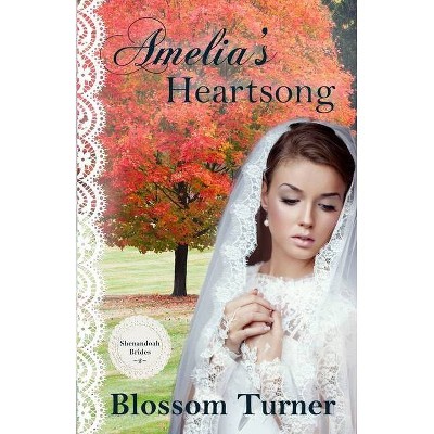 Amelia's Heartsong - (Shenandoah Brides) by  Blossom Turner (Paperback)