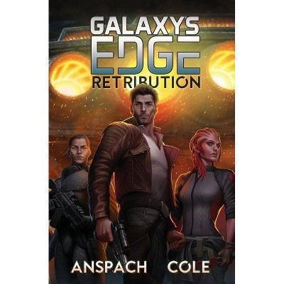 Retribution - (Galaxy's Edge) by  Jason Anspach & Nick Cole (Paperback)