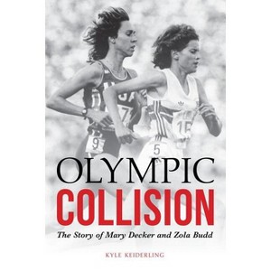 Olympic Collision - by  Kyle Keiderling (Hardcover) - 1 of 1