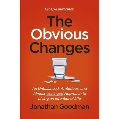 The Obvious Changes - by  Jonathan Goodman (Hardcover)