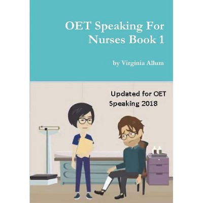 OET Speaking For Nurses Book 1 - by  Virginia Allum (Paperback)