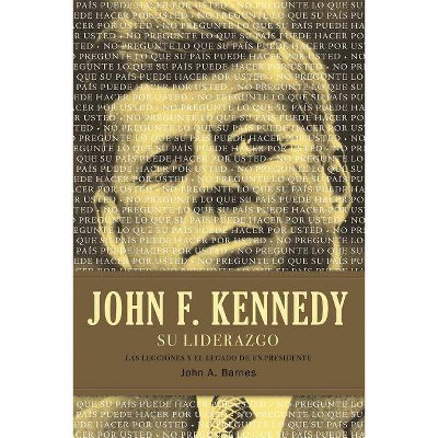 John F. Kennedy su Liderazgo - by  John a Barnes (Paperback)