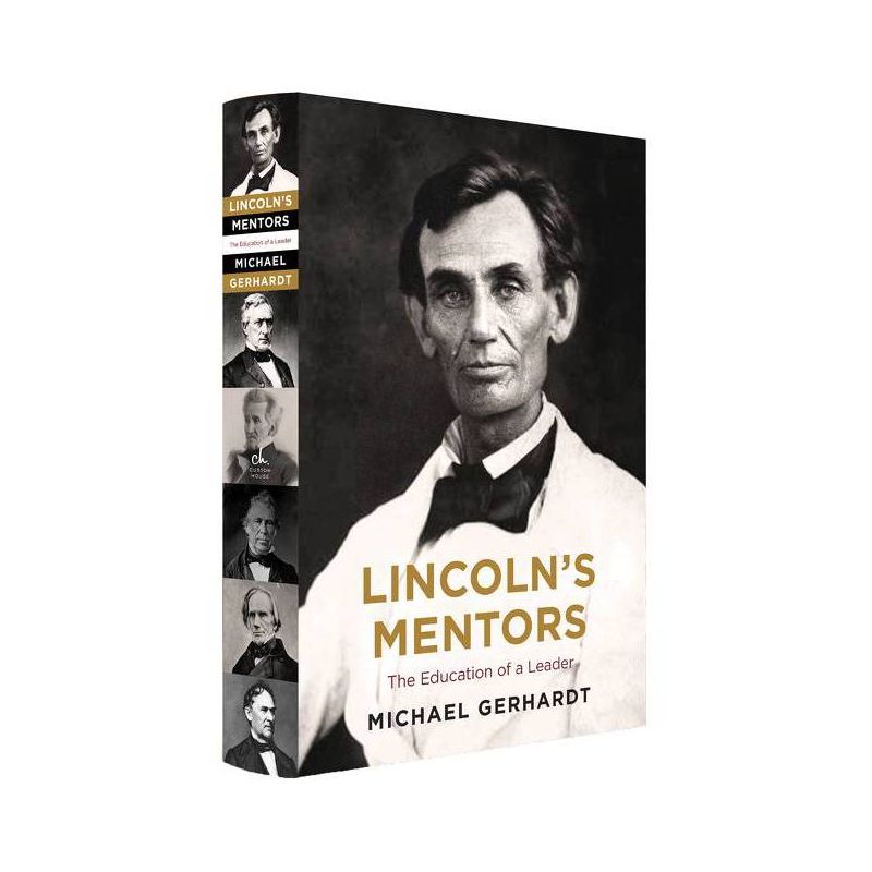 Lincoln's Mentors - by Michael J Gerhardt, 1 of 2