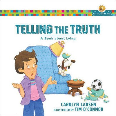 Telling the Truth - (Growing God's Kids) by  Carolyn Larsen (Paperback)