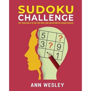 Sudoku Challenge - by  Ann Wesley (Paperback) - 1 of 1