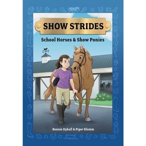 Show Strides Vol. 1 - by Rennie Dyball & Piper Klemm - 1 of 1