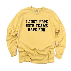 Simply Sage Market Women's I Just Hope Both Teams Have Fun Long Sleeve Garment Dyed Tee - 1 of 4