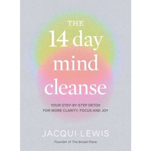 The 14 Day Mind Cleanse - by  Jacqui Lewis (Hardcover) - 1 of 1