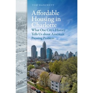 Affordable Housing in Charlotte - by Tom Hanchett - 1 of 1