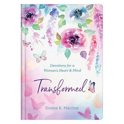 Transformed - by  Donna K Maltese (Hardcover)