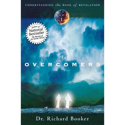 The Overcomers - (Understanding the Book of Revelation) by  Richard Booker (Paperback)