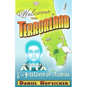 Welcome to Terrorland - by  Daniel Hopsicker (Paperback) - 1 of 1