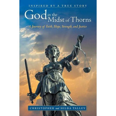 God in the Midst of Thorns - by  Christopher Talley & Hilda Talley (Paperback)