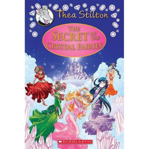 The Secret Of The Crystal Fairies Thea Stilton Special Edition 7 7 Hardcover Target