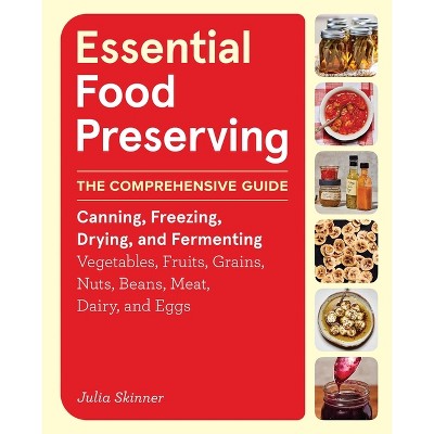 Essential Food Preserving - by  Julia Skinner (Hardcover)