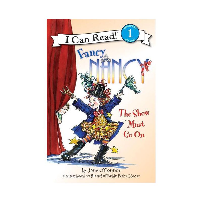 Fancy Nancy: The Show Must Go on - (I Can Read Level 1) by  Jane O'Connor (Paperback), 1 of 2