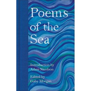 Poems of the Sea - by  Gaby Morgan (Hardcover) - 1 of 1
