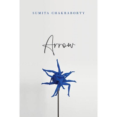 Arrow - by  Sumita Chakraborty (Paperback)