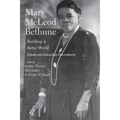 Mary McLeod Bethune - by  Audrey Thomas McCluskey & Elaine M Smith (Paperback)