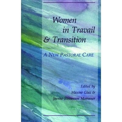 Women in Travail and Transition - by  Glaz (Paperback)