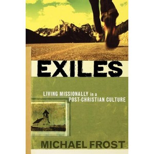 Exiles - by  Michael Frost (Paperback) - 1 of 1