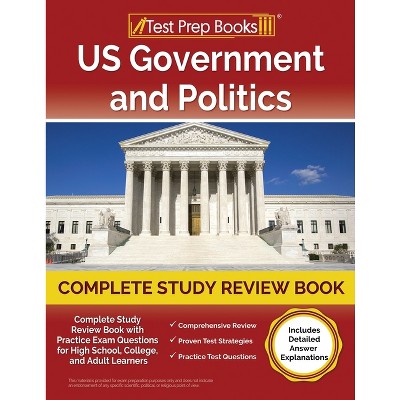 US Government and Politics Complete Study Review Book 2023-2024 with Practice Exam Questions for High School, College, and Adult Learners [Includes