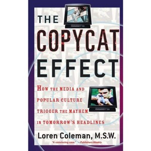 The Copycat Effect - by  Loren Coleman (Paperback) - 1 of 1