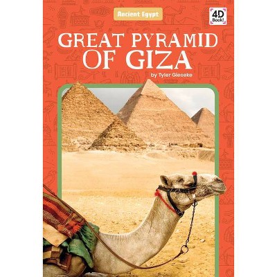 Great Pyramid of Giza - (Ancient Egypt) by  Tyler Gieseke (Paperback)