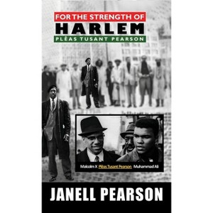 For the Strength of Harlem- Plĕas Tusant Pearson - by  Janell Pearson (Hardcover) - 1 of 1
