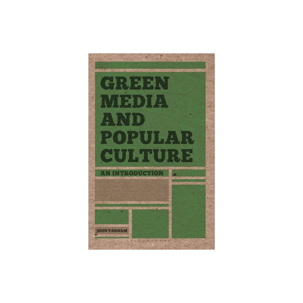 Green Media and Popular Culture - by John Parham (Paperback)