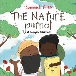 The Nature Journal - by  Savannah Allen (Hardcover) - 1 of 1