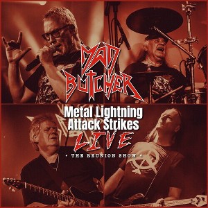 Mad Butcher - Metal Lightning Attack Strikes Live - The Reunion