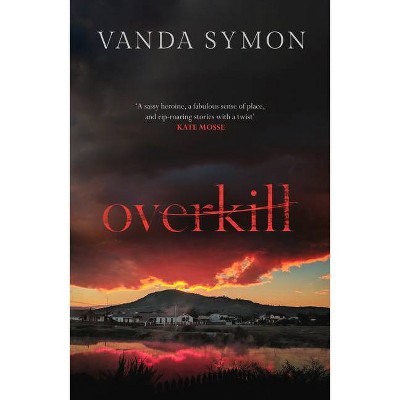 Overkill, 1 - (Sam Shephard) by  Vanda Symon (Paperback)