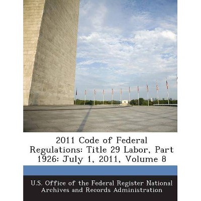 2011 Code of Federal Regulations - (Paperback)