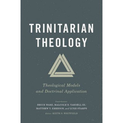 Trinitarian Theology - by  Keith Whitfield (Paperback)