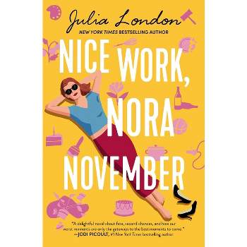 Nice Work, Nora November - by  Julia London (Paperback)